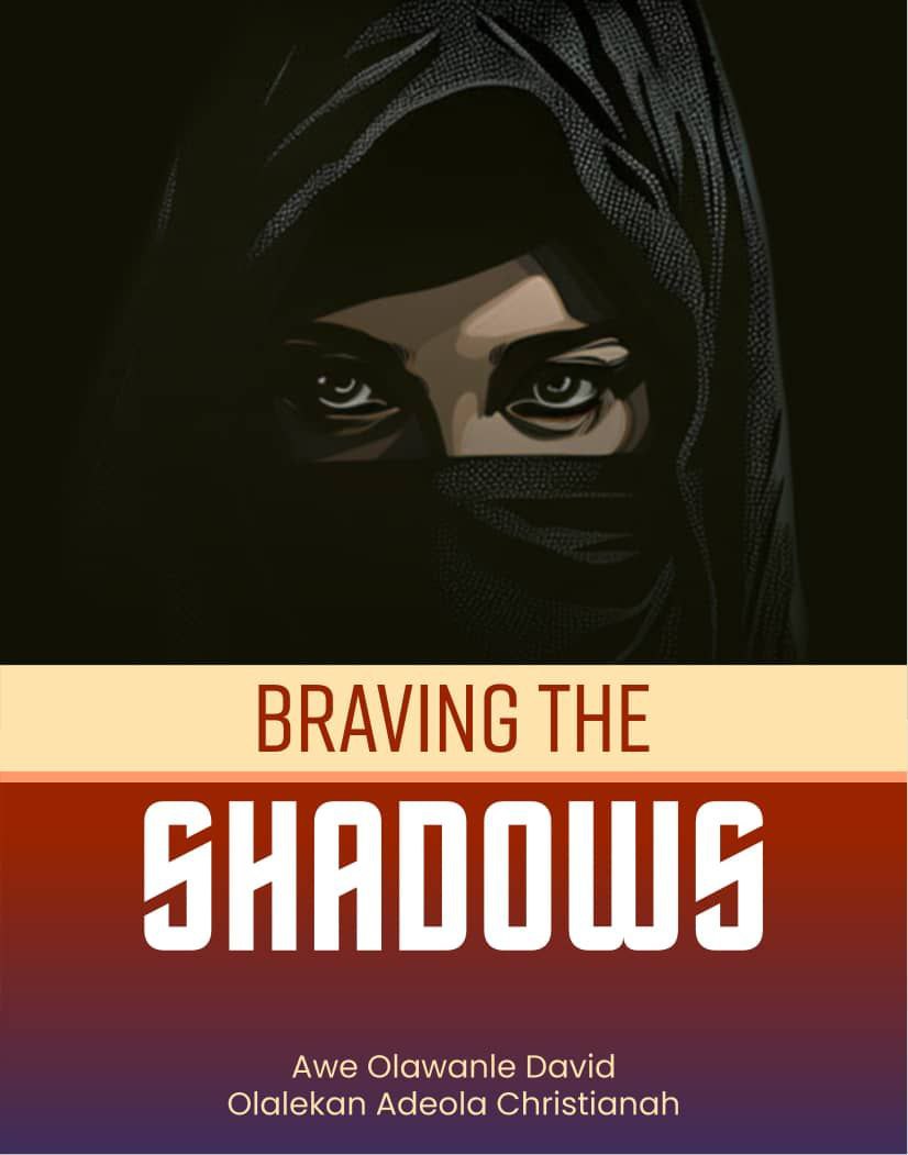 Braving the Shadows